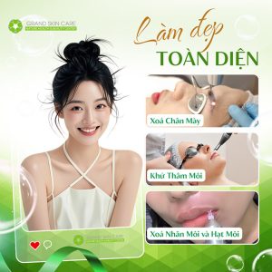 Grand Skin Care - Xóa Chân Mày/ Khử Thâm/ Xóa Nhăn Môi Và Hạt