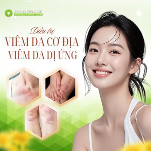 Grand Skin Care - Điều Trị Viêm Da Cơ Địa, Dị Ứng - Hiệu Quả