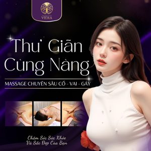 Vidia Clinic - Massage Chuyên Sâu Cổ, Vai, Gáy 60P