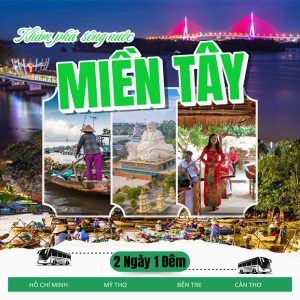 Tour Đồng Bằng Sông Cửu Long 2N1Đ: Mỹ Tho - Bến Tre - Cần Thơ
