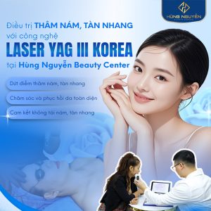 Hùng Nguyễn Beauty Center - Điều Trị Nám Công Nghệ Laser YAG 3 Korea