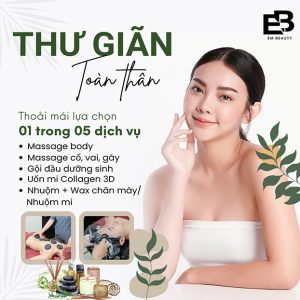 ÉM Beauty - Massage Body/ Cổ, Vai, Gáy/ Gội Đầu/ Uốn/ Nhuộm Mi
