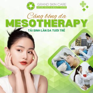 Grand Skin Care - Căng Bóng Da Mesotherapy Châu Âu - Hiệu Quả 80%