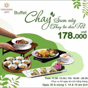 Viễn Đông - Buffet Trưa/ Tối Tinh Hoa Những Món Chay