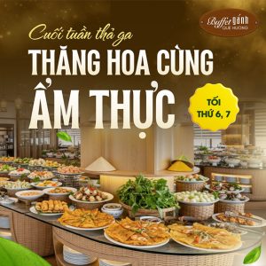 Buffet Gánh Liberty - Ẩm Thực 3 Miền - Tối Cuối Tuần T6, T7