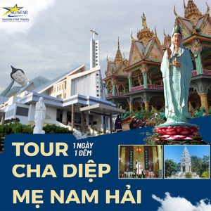 Tour Hành Hương Cha Diệp - Mẹ Nam Hải 1N1Đ