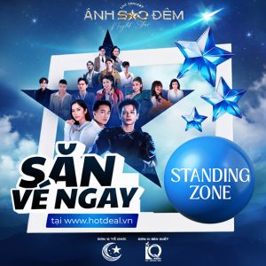Live Concert Ánh Sao Đêm 31/1 - Vé Standing Zone