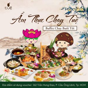 Ẩm Thực Chay Tuệ Trần Hưng Đạo - Buffet Chay Trưa/Tối Cao Cấp