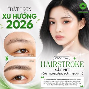 Grand Skin Care - Điêu Khắc Chân Mày/ Phun Mí/ Khử Thâm Môi