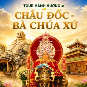 Tour Hành Hương Châu Đốc - Bà Chúa Xứ 1N1Đ - HH002