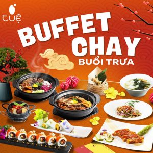 Ẩm Thực Chay Tuệ Biên Hòa - Buffet Chay Buổi Trưa Cao Cấp