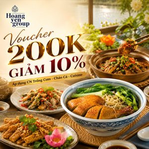 Hoàng Yến VN Cuisine, Trống Cơm, Chảo Cá - Voucher 200K Giảm 10%