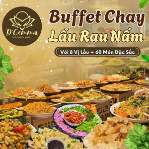 DGemma Hòa Bình - Buffet Lẩu Rau Nấm + Món Chay Á Âu