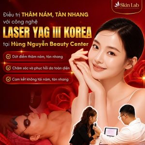 Skin Lab By Hung Nguyen - Điều Trị Nám Công Nghệ Laser YAG 3 Korea