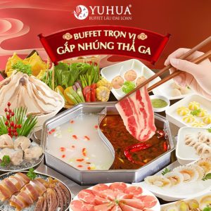 Yuhua Hoàng Hoa Thám - Buffet Lẩu Đài Loan Hơn 80 Món Nhúng