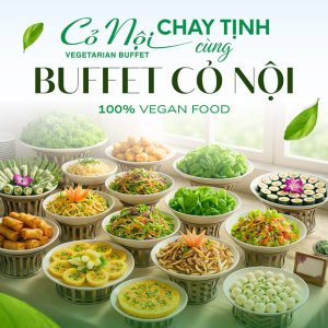 Cỏ Nội - Buffet Chay Trưa/ Tối Hơn 40 Món, Free Nước