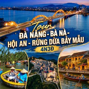 Tour VMB 4N3Đ - Đà Nẵng - Bà Nà - Hội An - Rừng Dừa Bảy Mẫu