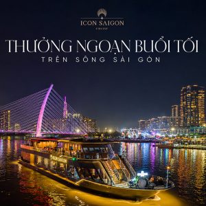 ICON Saigon Cruise - Set Menu Ăn Tối, Ngắm Cảnh Trên Du Thuyền 5*