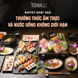 Towa Japanese Cuisine Tầng 28 Sedona Suites - Buffet Món Nhật